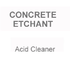 Concrete Etchant