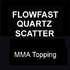 Flowfast Quartz Scatter