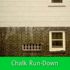 chalk run-down