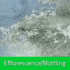 efflorescence/mottling