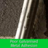 poor galvanised metal adhesion